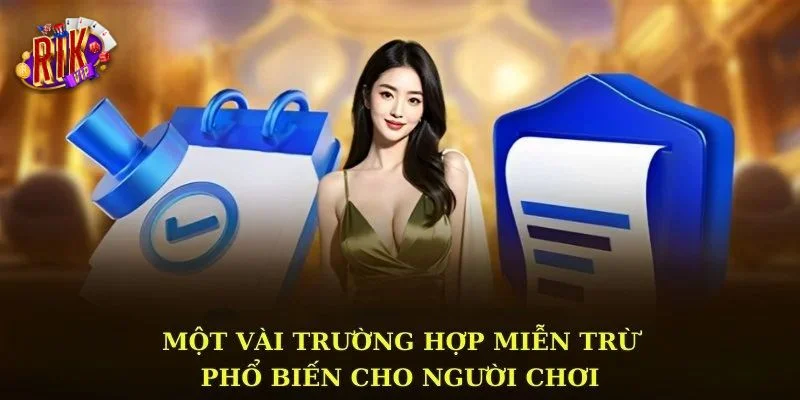 Miễn Trừ Trách Nhiệm: Chính Sách Cụ Thể Mới Nhất Từ RIKVIP 2 Điều khoản miễn trừ trách nhiệm đối với sảnh game RIKVIP được quy định rất cụ thể.