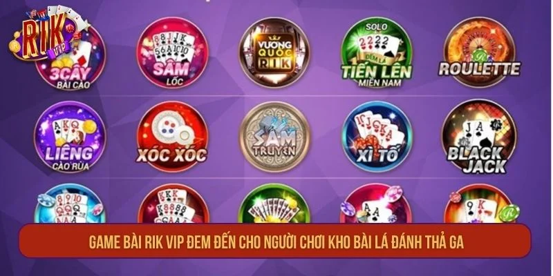 RIKVIP | Đẳng Cấp Thế Giới Game Bài Tài Phiệt Trở Lại 2026 20 Game bài RIK VIP đem đến cho người chơi kho bài lá đánh thả ga.